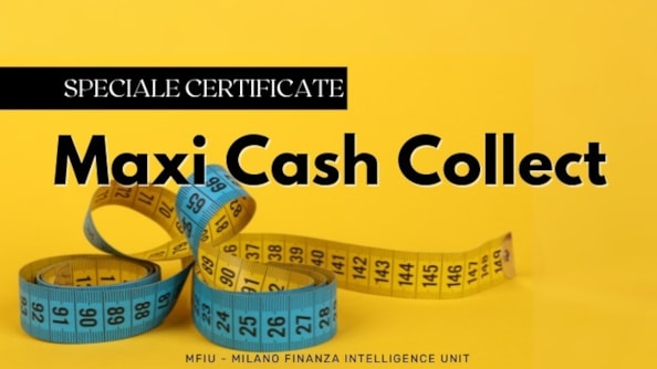 Tornano i Cash Collect con cedole maggiorate