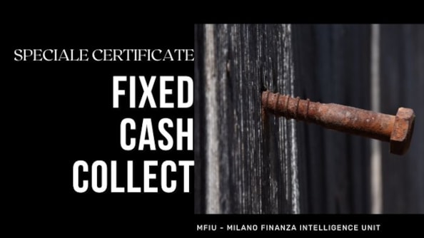 Certificates: due anni di cedole «fixed»