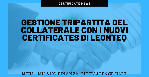 Leonteq, primi certificati con tutela dal rischio emittente