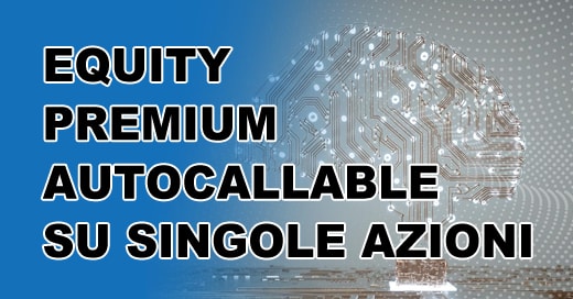 Nuovi Equity Premium Autocallable per Banca Akros