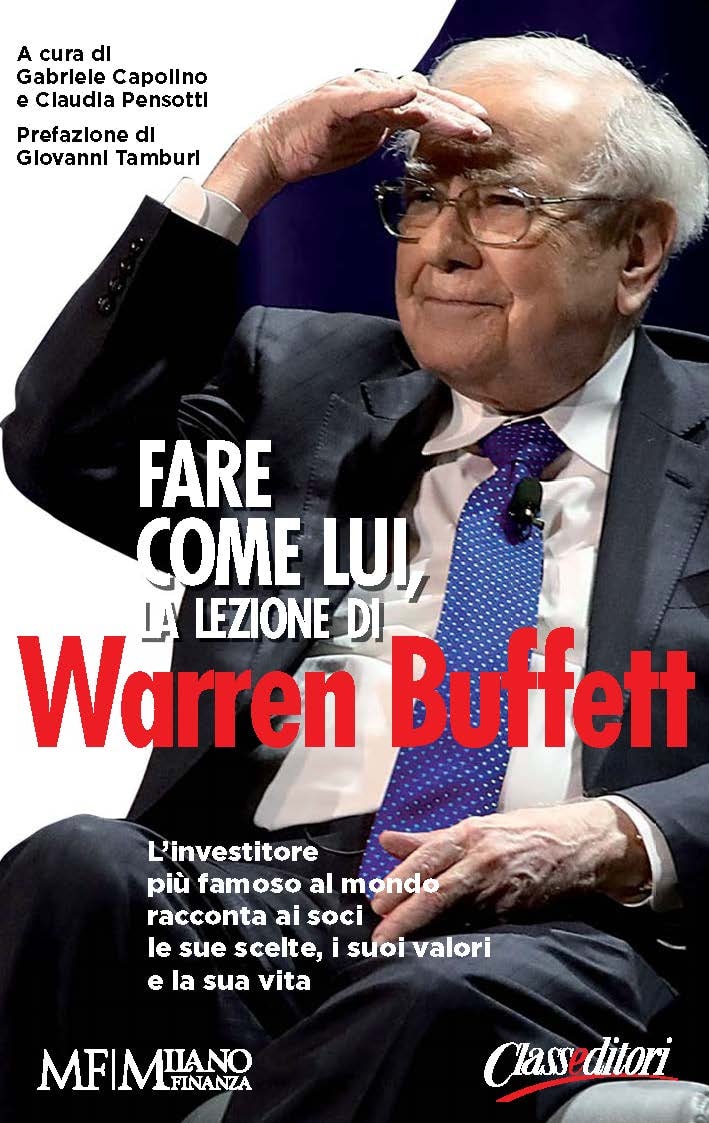 Fare come lui, la lezione di Warren Buffett.