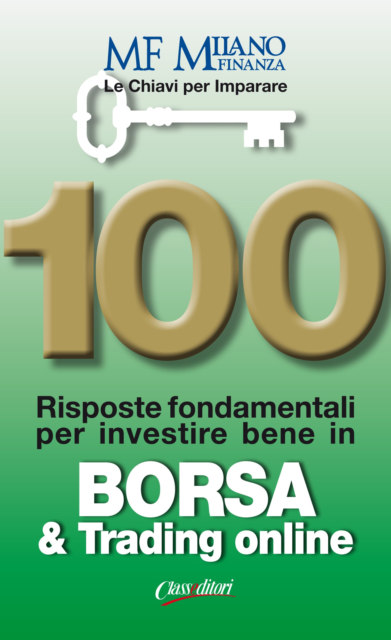 Le chiavi per imparare Vol.II - Borsa & Trading online