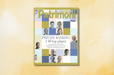 In edicola il numero speciale di Patrimoni dedicato al Private Banking