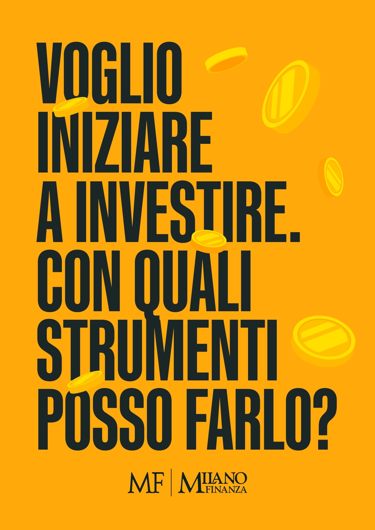 Voglio iniziare a investire. Con quali strumenti posso farlo?