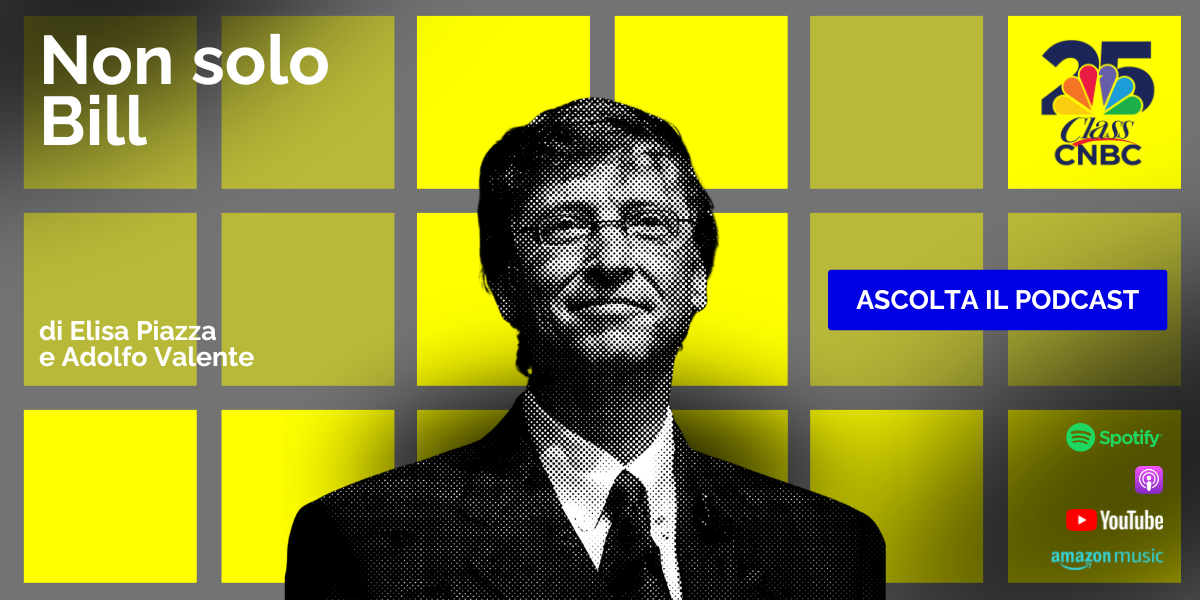 “Non solo Bill”: il podcast di Class Cnbc che racconta cinquant’anni di storia di Microsoft
