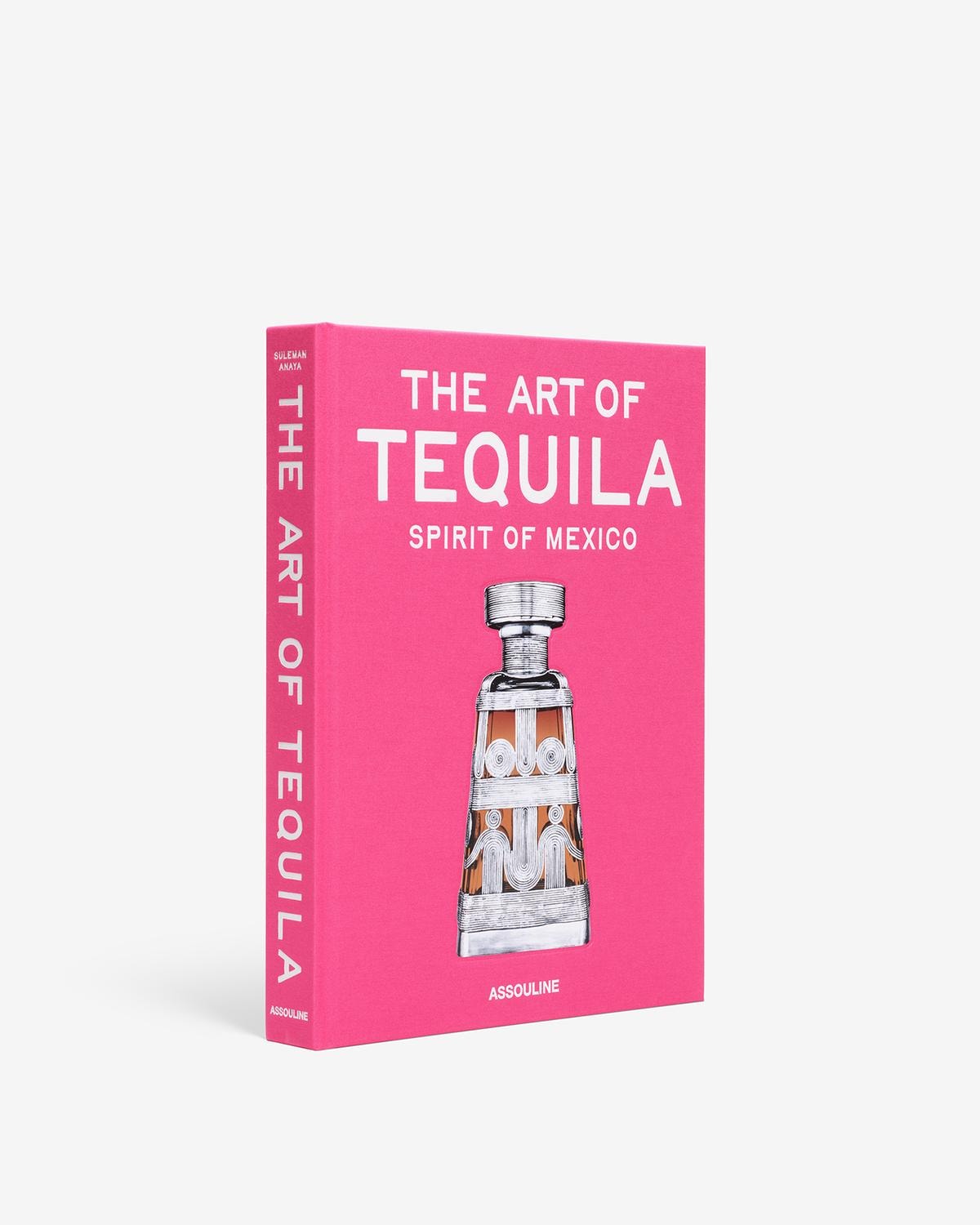 La copertina del volume The Art Of Tequila pubblicato da Assouline.
