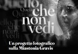 ‘Quello che non vedi’, storie e scatti per dare volto alla miastenia gravis